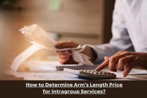 How to Determine Arm’s Length Price for Intragroup Services?