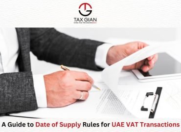 A Guide to Date of Supply Rules for UAE VAT Transactions