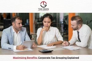 Maximizing Benefits: Corporate Tax Grouping Explained