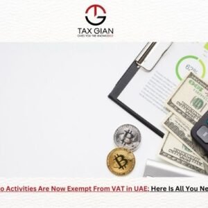 Some Crypto Activities Are Now Exempt From VAT in UAE; Here Is All You Need To Know