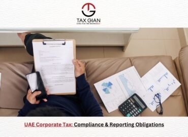 UAE Corporate Tax: Compliance & Reporting Obligations