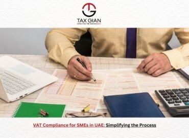 VAT Compliance for SMEs in UAE: Simplifying the Process