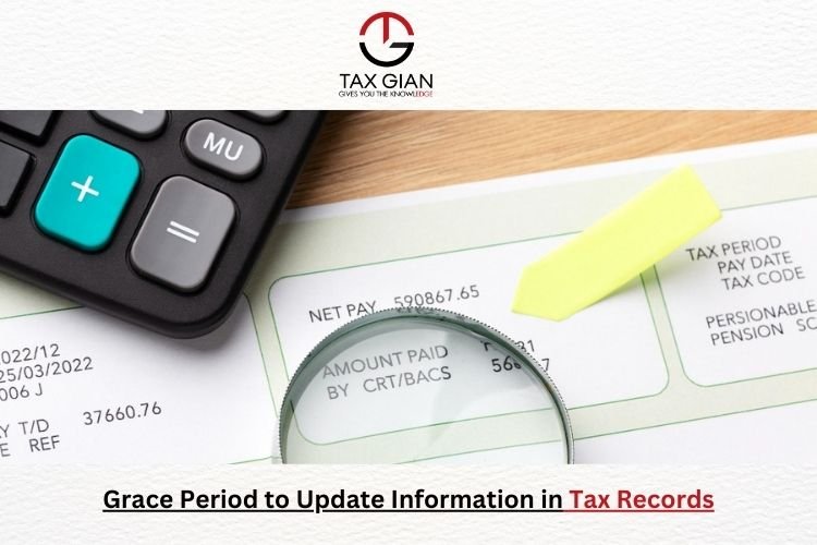 Grace Period to Update Information in Tax Records