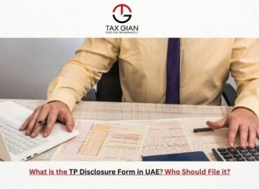 What is the TP Disclosure Form in UAE Who Should File it