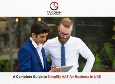 A Complete Guide to Simplify VAT for Business in UAE