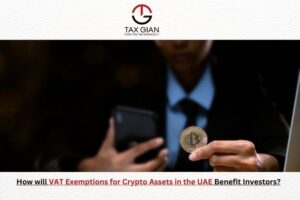 How will VAT Exemptions for Crypto Assets in the UAE Benefit Investors?